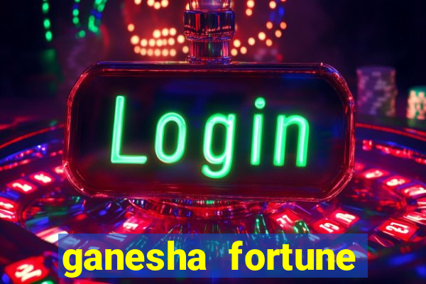 ganesha fortune minutos pagantes